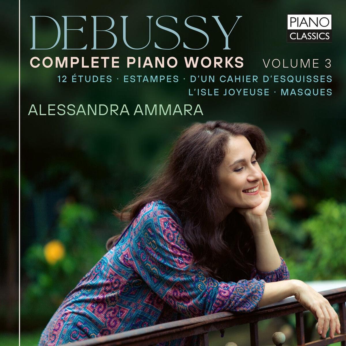 Alessandra Ammara - Debussy: Complete Piano Works Vol. 3