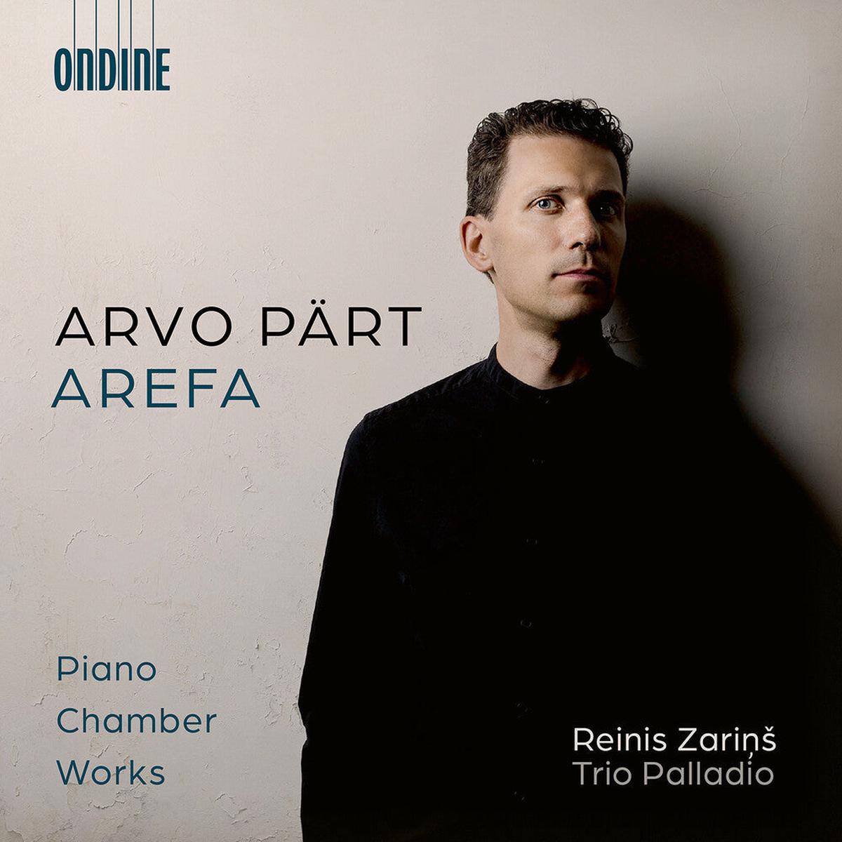 Reinis Zarins - Arvo Part: Arefa - Piano Chamber Works