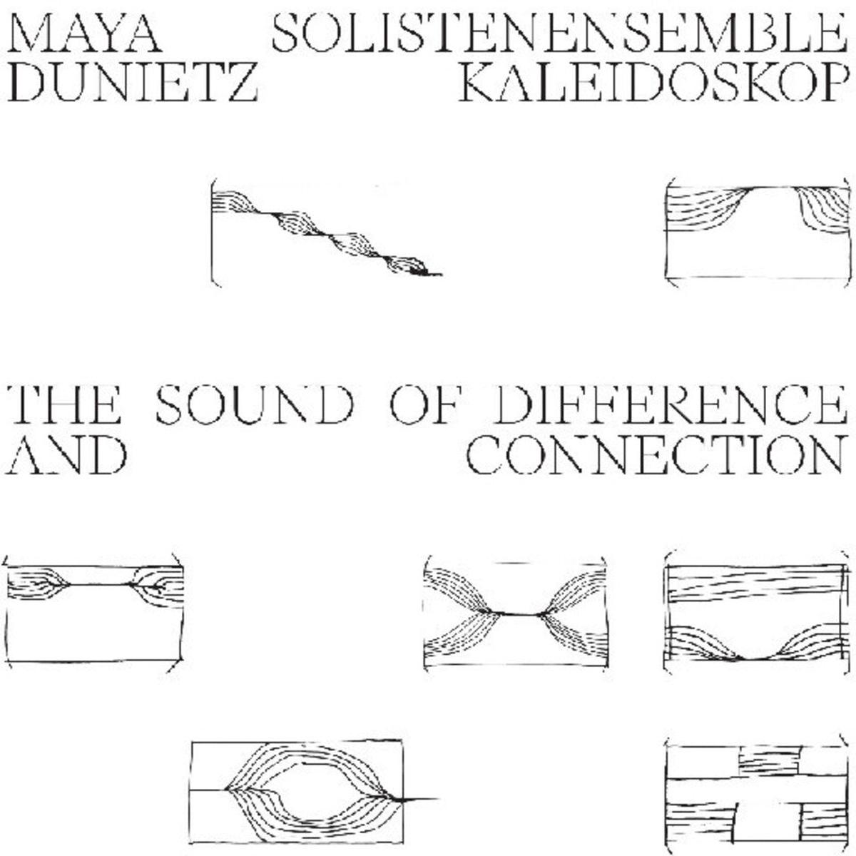 Pre-Order: Maya Dunietz  / Solistenensemble Kaleidoskop - Sound Of Difference And Connection