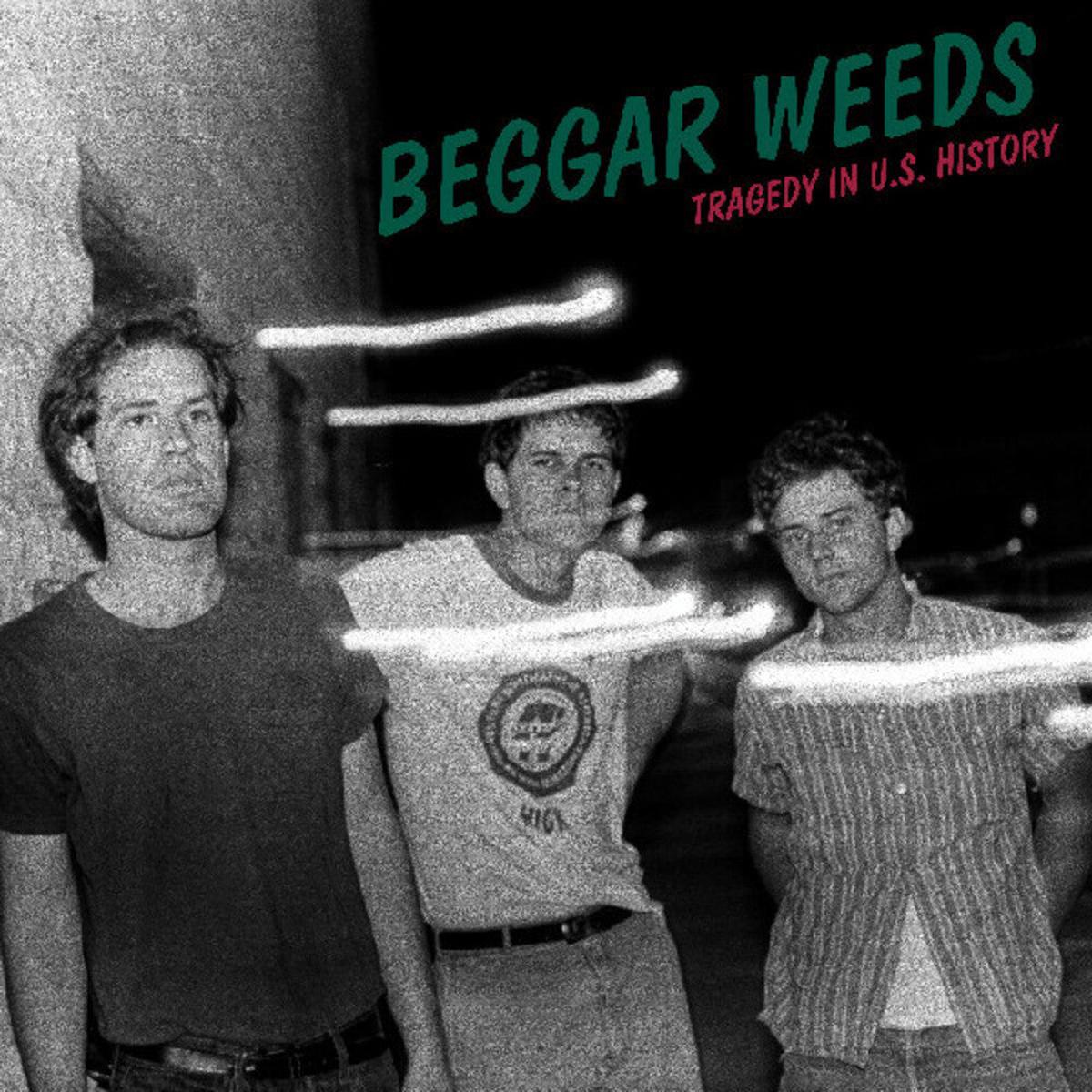 Beggar Weeds - Tragedy In Us History [Colored Vinyl] (Grn) (Auto)
