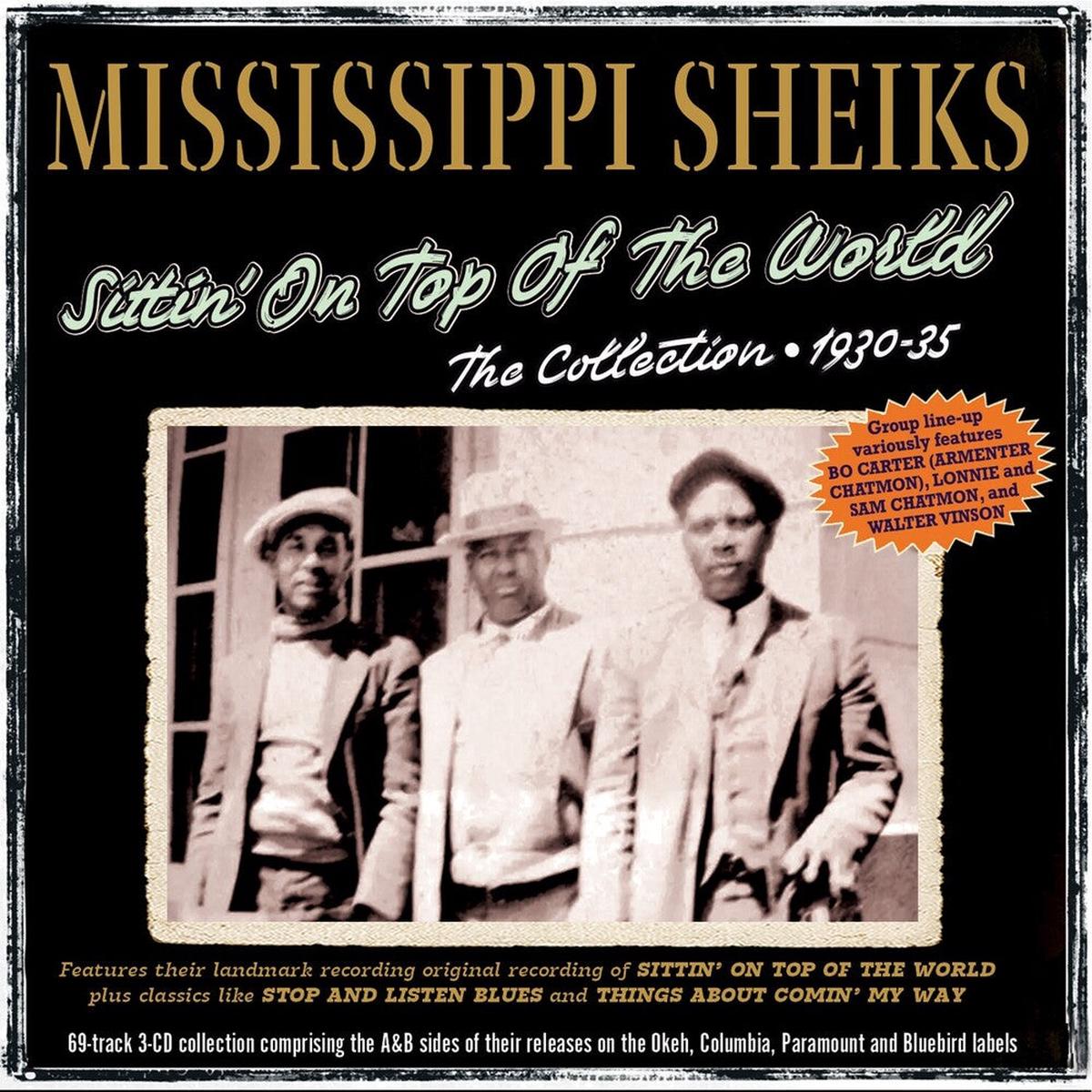 Mississippi Sheiks - Sittin' On Top Of The World: The Collection