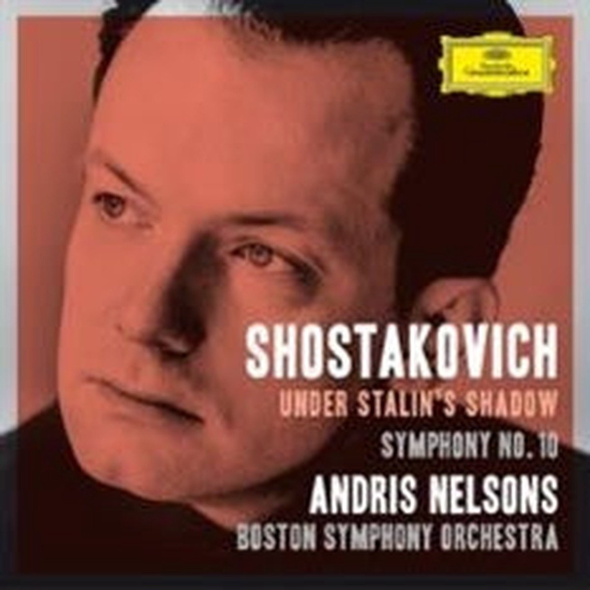 Andris Nelsons - Shostakovich - Under Stalin's Shadow - Symphony No. 10 - Import CD