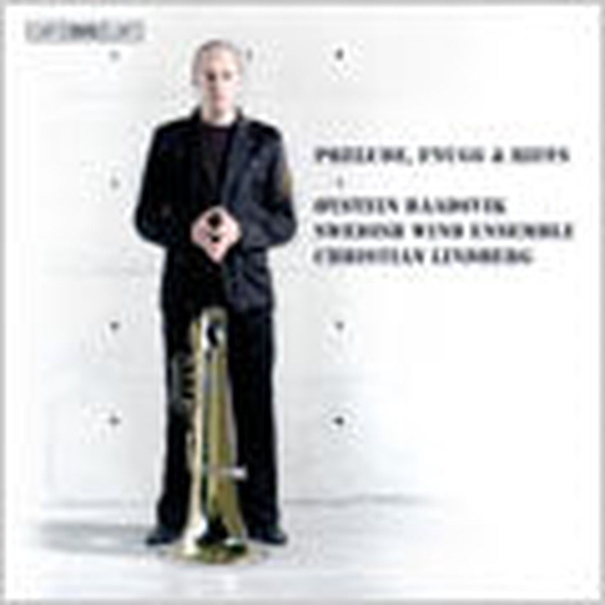 Boadsvik, oystein / Skomsvoll / Trandheim Soloists - Prelude, Fugue and Riffs -Bernstein, Baadsvik, Turnage, etc / Oystein Baadsvik(tb), Christian Lindberg(cond), Swedish Wind Ensemble - I