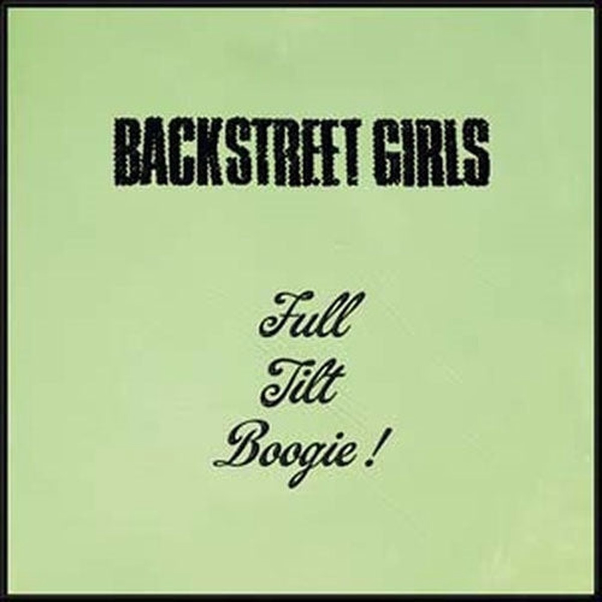 Backstreet Girls - Full Tilt Boogie - Import CD