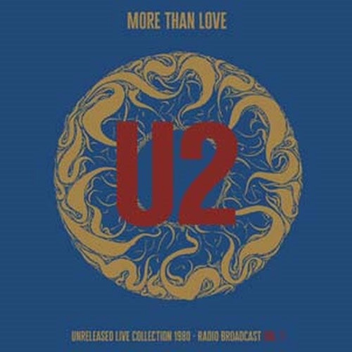 U2 - More Than Love - Unreleased Live Collection 1980 - Vol. 1 - Import Vinyl LP Record Limited Edition