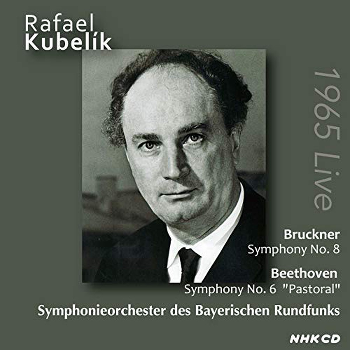 Bruckner (1824-1896) - Bruckner Symphony No.8, Beethoven Symphony No.6 : Rafael Kubelik / Bavarian Radio Symphony Orchestra (1965 Osaka Stereo)(2CD) - Import 2 CD