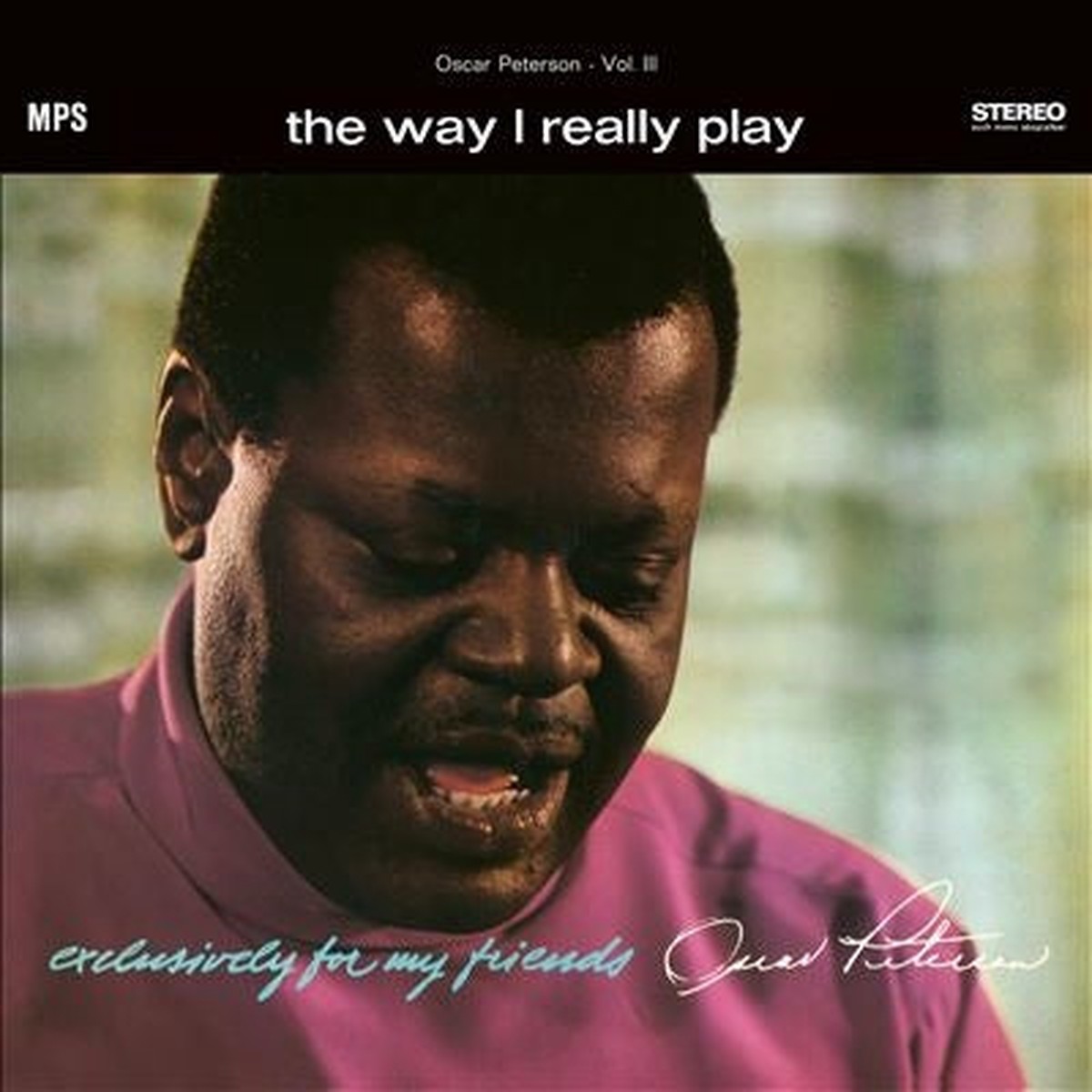 Oscar Peterson - Way I Really Play (Exclusively For My Friends, Vol. Iii) - Import 180g Vinyl LP Record