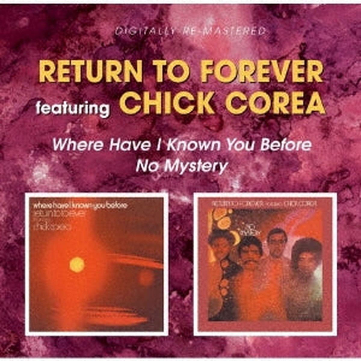 Chick Corea Return To Forever - Where Have I Known You Before/No Mystery - Import 2 CD