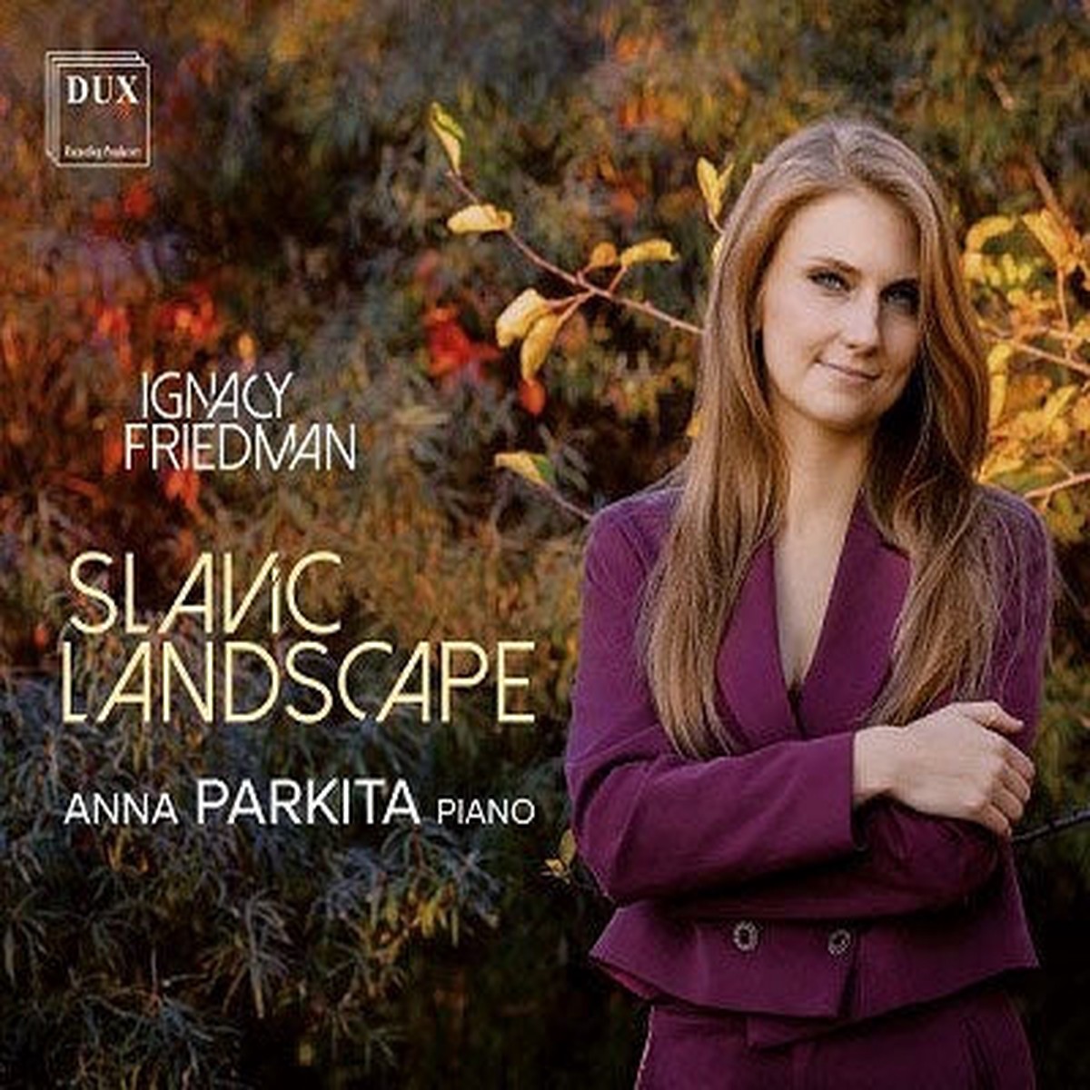 Anna Parkita - Friedman, Ignaz : Slavic Landscape Anna Parkita(P) - Import CD