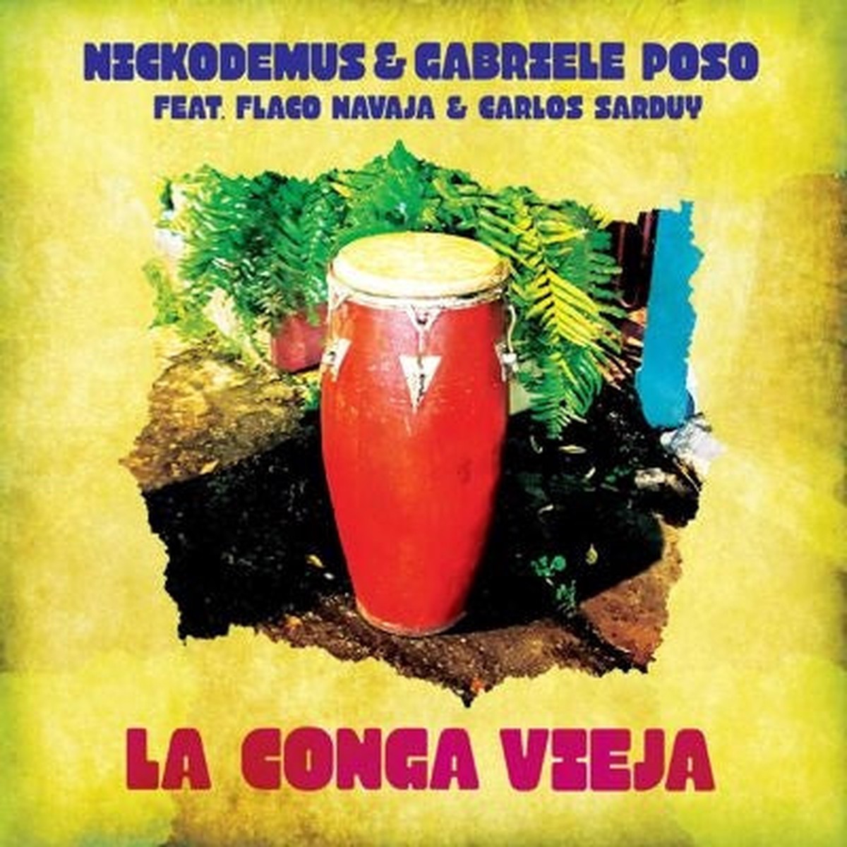 Nickodemus Gabriele Poso - La Conga Vieja (Feat. Flaco Navaja & Carlos Sarduy) - Import 12 inch Record