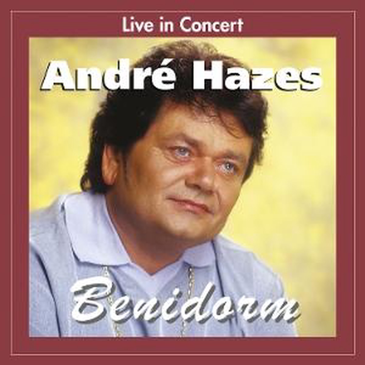 Andre Hazes - Live In Concert Benidorm - Import CD