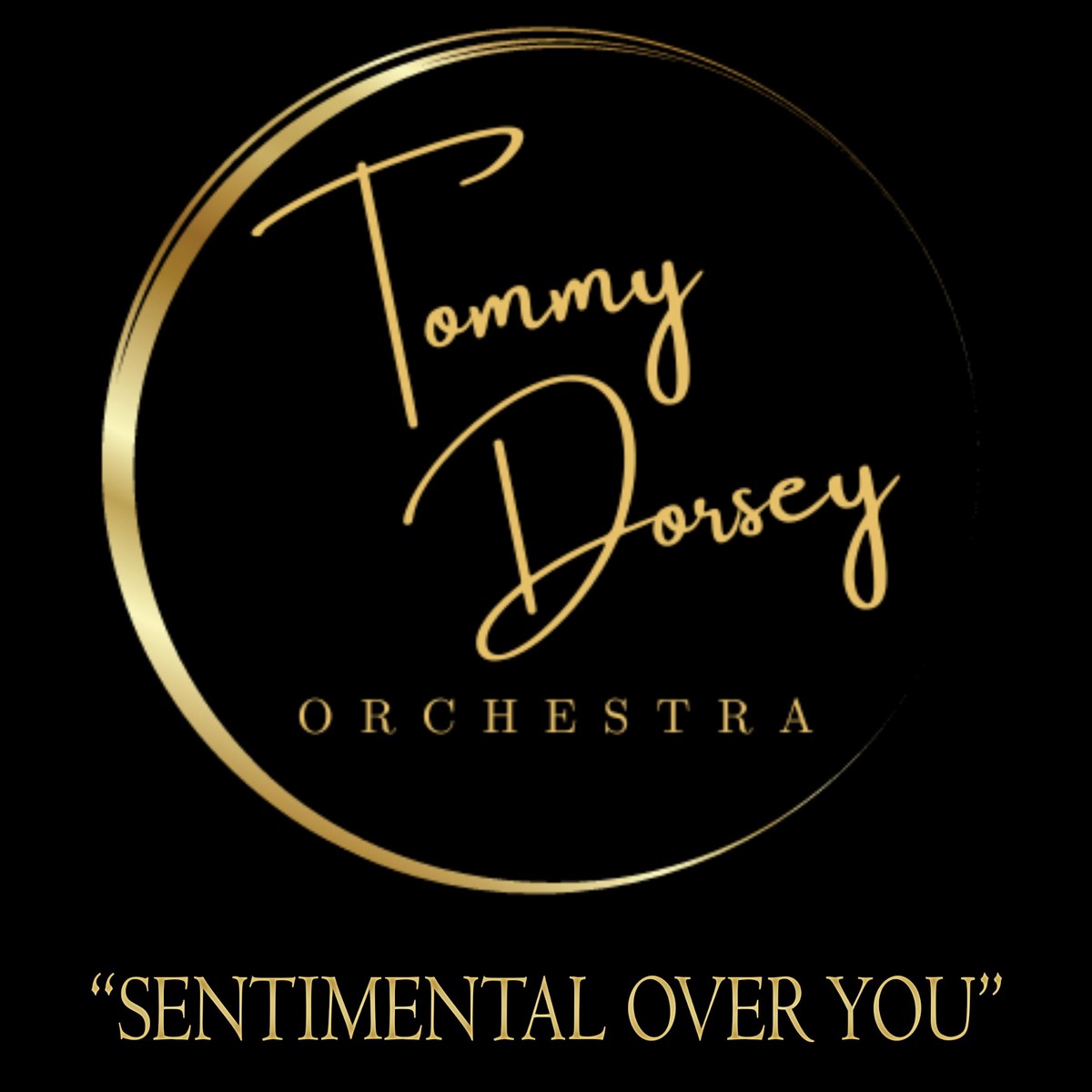 Tommy Dorsey - Sentimental Over You - Import CD