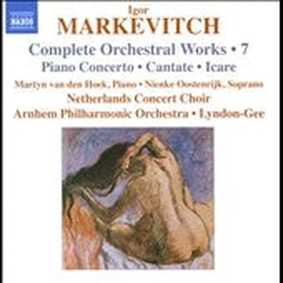 Christopher Lyndon-Gee - I.Markevitch: Complete Orchestral Works Vol.7 - Piano Concerto, Cantate, Icare - Import CD