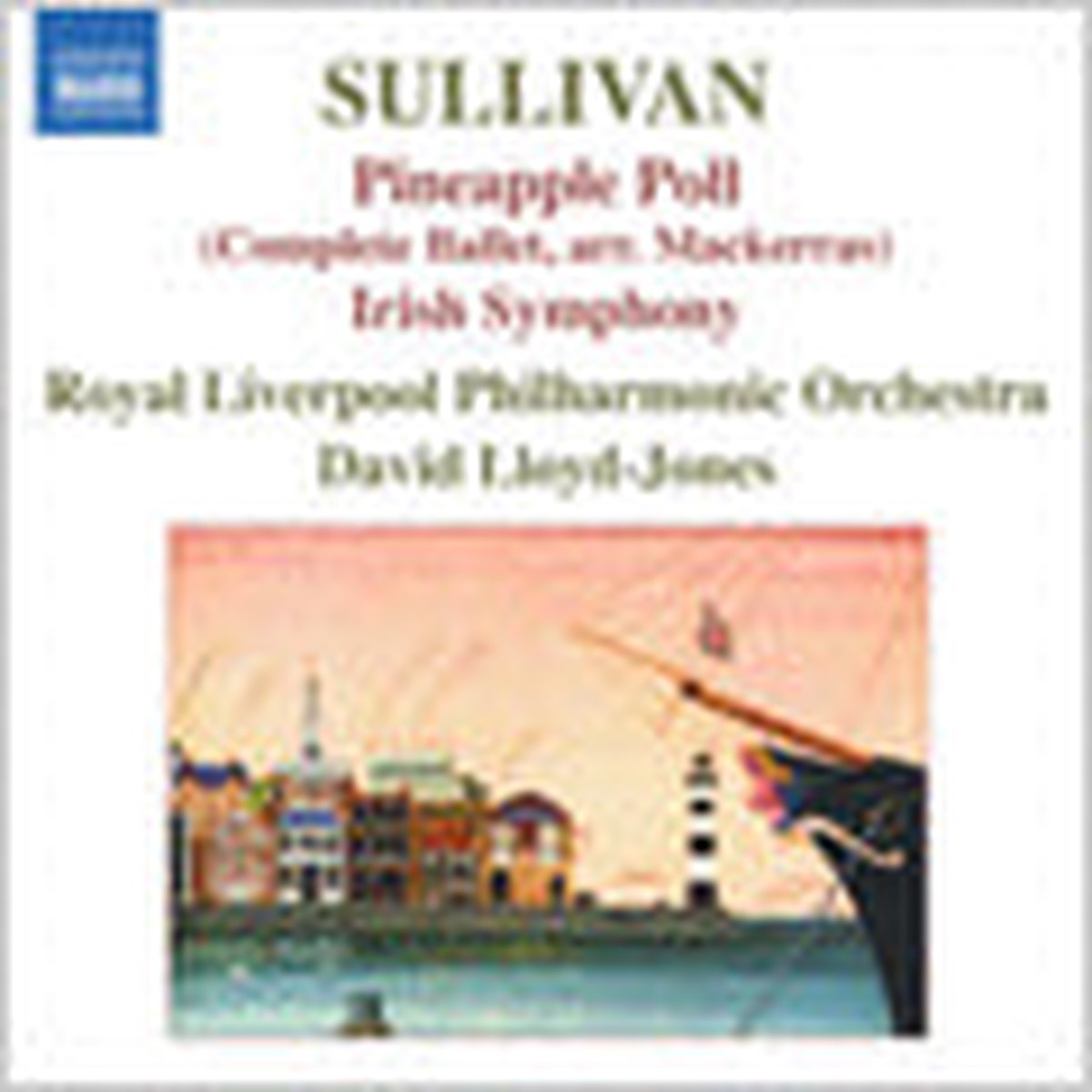 David Lloyd-Jones - Sullivan: Pineapple Paul Suite | Irish Symphony - Import CD