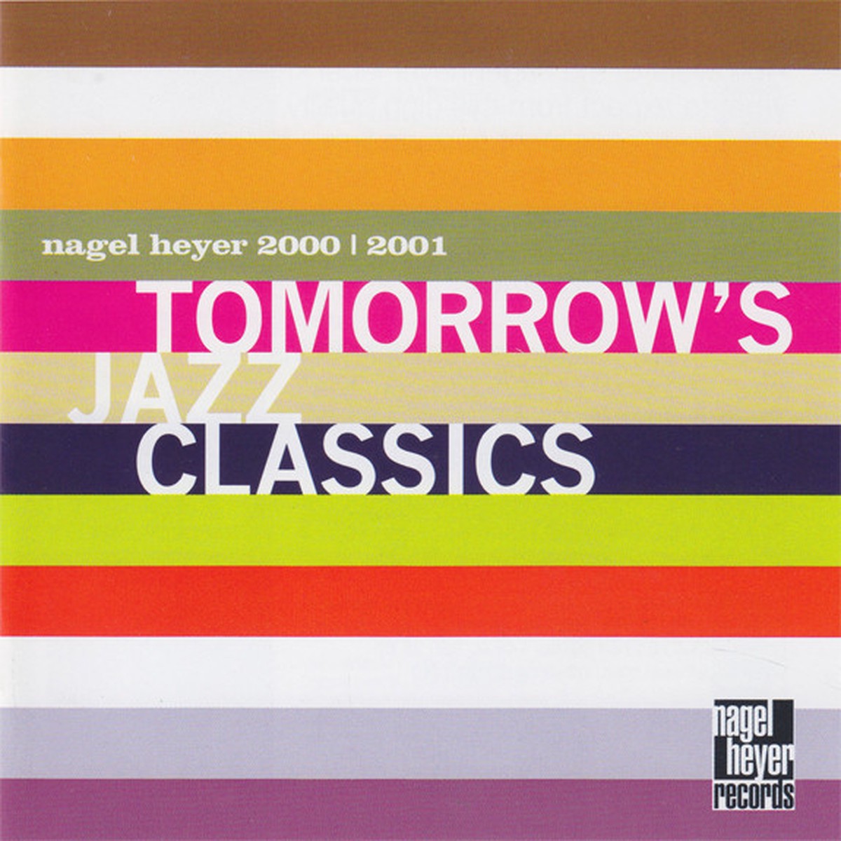 VARIOUS ARTISTS - TOMORROW'S JAZZ CLASSICS : NAGEL HEYER 2000-2001 (CD)