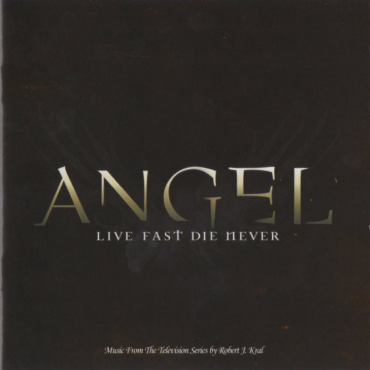 O.S.T. / ROBERT J. KRAL - ANGEL LIVE FAST DIE NEVER (CD)