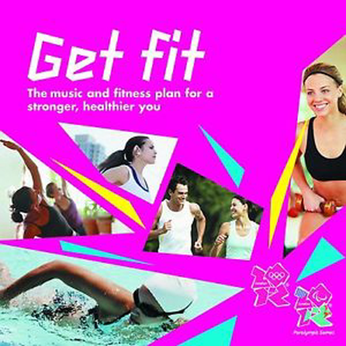 GET FIT - THE MUSIC AND FITNESS PLAN FOR A STRONGER, HEALTHIER YOU (CD)